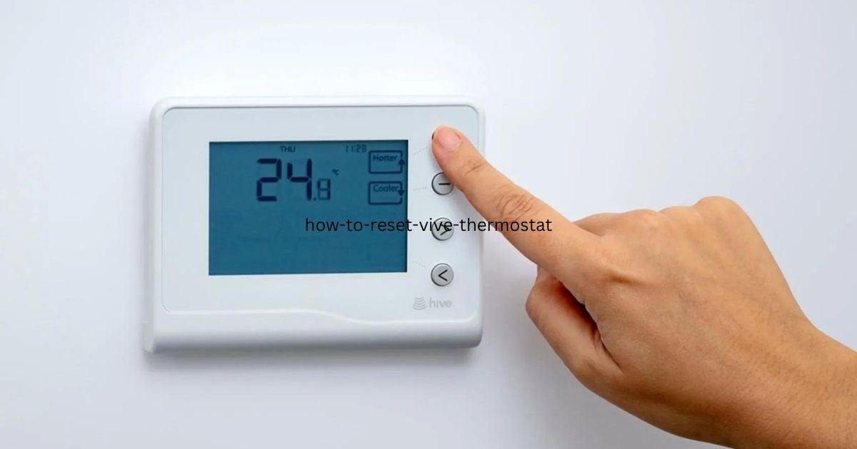 How to reset vive thermostat?